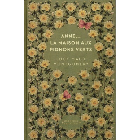 N°62 Anne... La maison aux pignons verts - Lucy Maud Montgomery